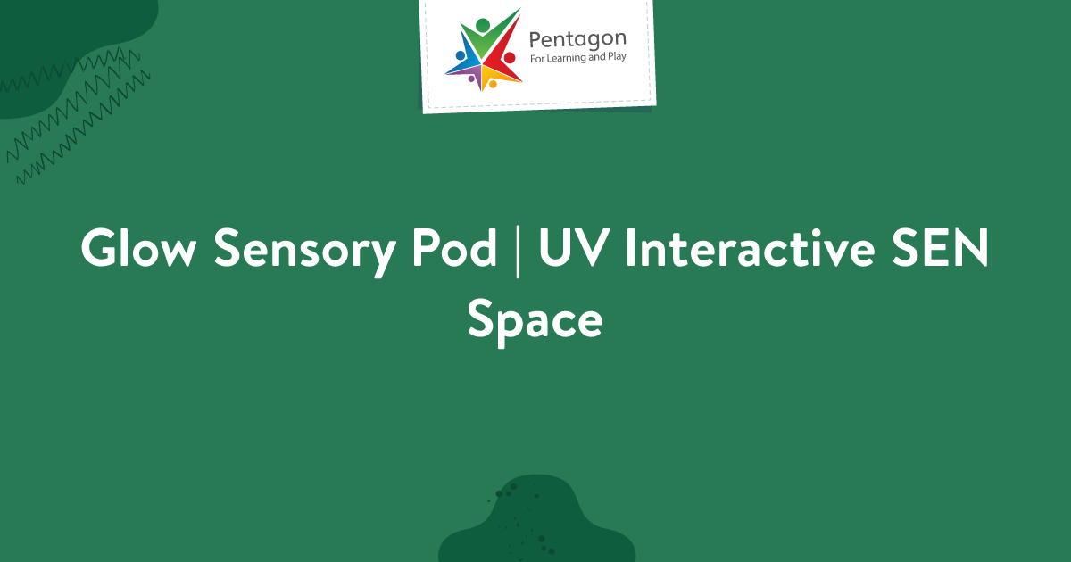 Glow Sensory Pod | UV Interactive SEN Space | Pentagon Play