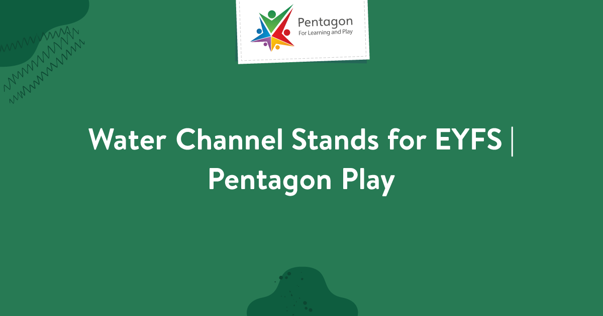 Water Channel Stands for EYFS | Pentagon Play | Pentagon Play